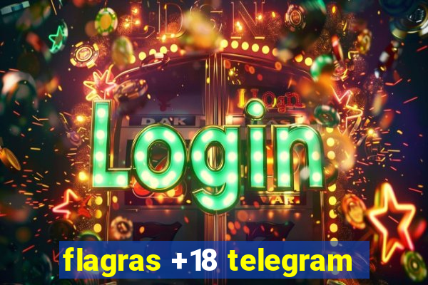 flagras +18 telegram